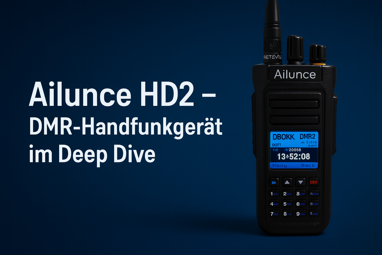 Ailunce HD2 im Deep Dive – DMR-Handfunke für alle, die mehr als nur „PTT drücken“ wollen